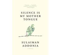 Sulaiman Addonia Silence Is My Mother Tongue (Tascabile)