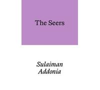 Sulaiman Addonia The Seers (Tascabile)