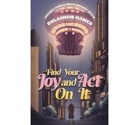 Sulaiman Hamed Find Your Joy and Act On It (Tascabile)