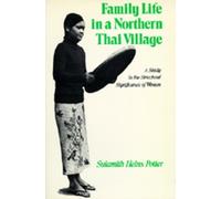 Sulamith Heins Potter Family Life in a Northern Thai Village (Tascabile)