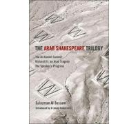 Sulayman Al Bassam The Arab Shakespeare Trilogy (Tascabile)