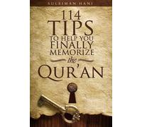 Suleiman B Hani 114 Tips to Help You Finally Memorize the Quran (Tascabile)