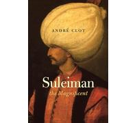 Andre Clot Suleiman the Magnificent (Tascabile)