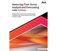Sulekha Aloorra Mastering Time Series Analysis and Forecastin (Digital download)