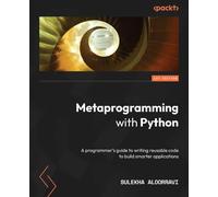 Sulekha AloorRavi Metaprogramming with Python (Tascabile)