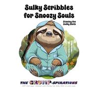 “Sulky Scribbles for Snoozy Souls” - Lined Notebook Featuring Stanley the Sulky Sloth: Grump-spirations Series (8.5x11”, 200 Pages)