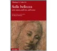 Sulla bellezza. Nella natura, nell'arte, nell'uomo
