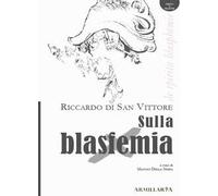 Sulla blasfemia. De spiritu blasphemie. Ediz. multilingue