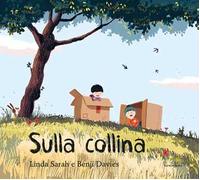 Sulla collina. Ediz. illustrata