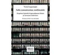 Sulla comunicazione multimodale. Progettare episodi di apprendimento situato in narrazioni audiovisive