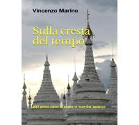 Sulla cresta del tempo: 307 giorni zaino in spalla in Sud-Est asiatico