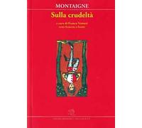 Sulla crudeltà. Testo francese a fronte