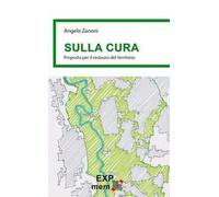 Sulla cura. Proposta per il restauro del territorio