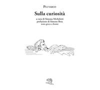 Sulla curiosità. Testo greco a fronte