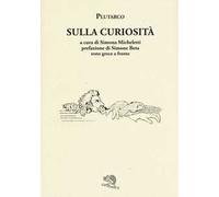 Sulla curiosità. Testo greco a fronte