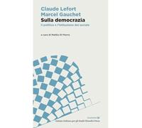Sulla democrazia. Il politico e l’istituzione del sociale