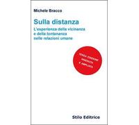 Sulla distanza. L'esperienza della vicinanza e della lontananza nelle relazioni umane