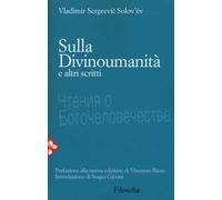 Sulla divinoumanità e altri scritti. Nuova ediz.