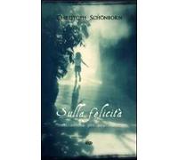 Sulla felicità. Meditazioni per i giovani