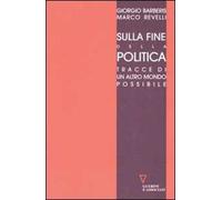 Sulla fine della politica. Tracce di un altro mondo possibile