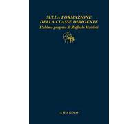 Sulla formazione della classe dirigente. L'ultimo progetto di Raffaele Mattioli