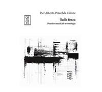 Sulla forza. Pensiero musicale e ontologia
