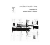 Sulla forza. Pensiero musicale e ontologia