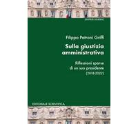 Sulla giustizia amministrativa. Riflessioni sparse di un suo presidente (2018-2022)