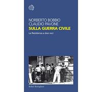Sulla guerra civile. La Resistenza a due voci