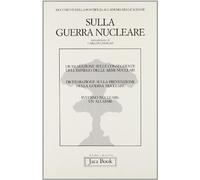 Sulla guerra nucleare. Documenti della Pontificia accademia delle scienze