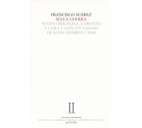 Sulla guerra. Testo latino a fronte - Suárez Francisco