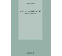 Sulla identità umana. Briciole di riflessione