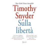 SULLA LIBERTA' - SNYDER TIMOTHY - Rizzoli