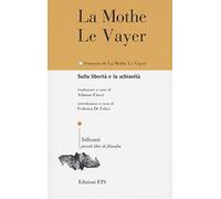 Sulla libertà e la schiavitù-De la liberté et de la servitude. Ediz. bilingue