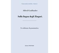 Sulla lingua degli zingari. Un abbozzo di grammatica - 2018 - UPR