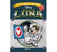 Sulla luna. Le più belle storie Disney