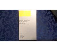 Sulla medicina. Scritti 1955-1989