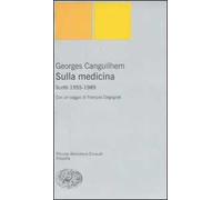 Sulla medicina. Scritti 1955-1989