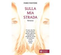 SULLA MIA STRADA - Fantone Fabio - 2025 - Effatà