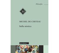 Sulla mistica - Certeau Michel de