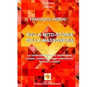 Sulla Mito-Storia della Massoneria