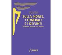Sulla morte, i funerali e i defunti. Domande relative alle esequie