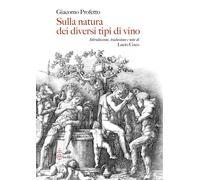 Sulla natura dei diversi tipi di vino. De diversorum vini generum natura -...