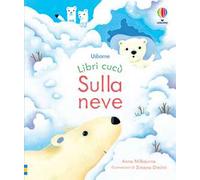 Sulla neve. Ediz. a colori