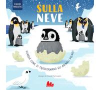 Sulla neve. Figure magiche. Ediz. a colori