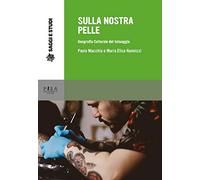 Sulla nostra pelle. Geografia culturale del tatuaggio