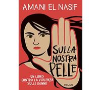 Sulla nostra pelle. Un libro contro la violenza sulle donne
