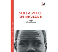 Sulla pelle dei migranti [Paperback] [Dec 15, 2020] Mannoia, Michele