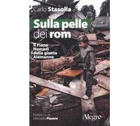 Sulla pelle dei rom. Il Piano Nomadi della giunta Alemanno
