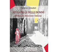 Sulla pelle delle donne. Storia del sifilicomio ternano